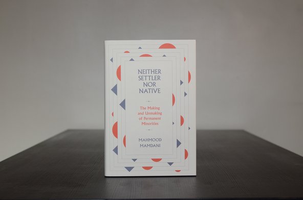 Cover image of Neither Settler Nor Native - Mahmood Mamdani