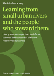 Learning from small urban rivers and the people who steward them - How grassroots expertise can inform policy - front cover